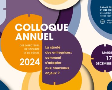 17 décembre 2024 – Colloque annuel des directeurs de la sécurité et de la sûreté
