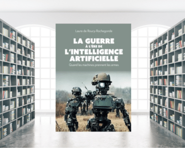 La guerre à l’ère de l’intelligence artificielle. Quand les machines prennent les armes