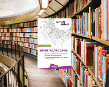 le livre NF EN ISO/IEC 27001 a pour objectif de démystifier la norme ISO/IEC 27001 sur la sécurité de l’information et la cybersécurité, et la protection de la vie privée.
